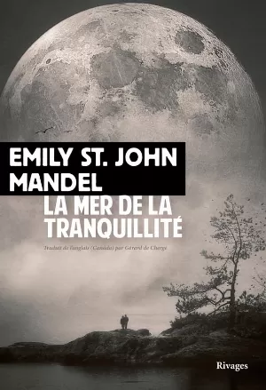 Emily St. John Mandel – La Mer de la tranquillité